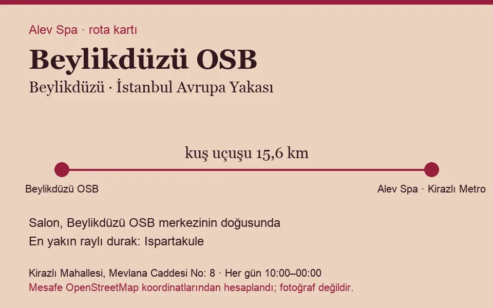 Beylikdüzü OSB masaj salonu rota kartı: Alev Spa'ya kuş uçuşu 15,6 km, salon doğusunda
