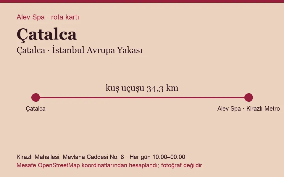 Çatalca masaj salonu rota kartı: Alev Spa'ya kuş uçuşu 34,3 km