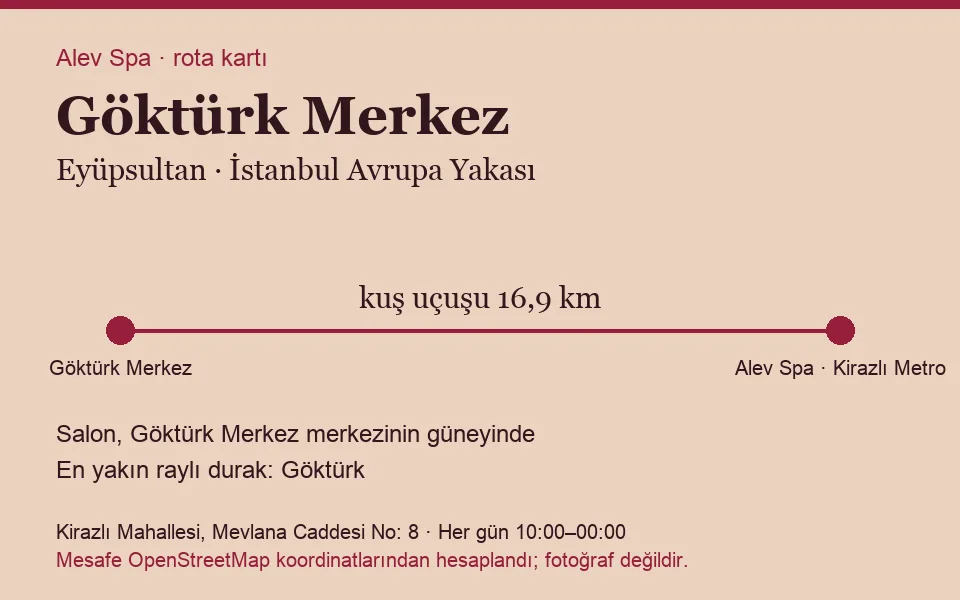 Göktürk Merkez masaj salonu rota kartı: Alev Spa'ya kuş uçuşu 16,9 km, salon güneyinde