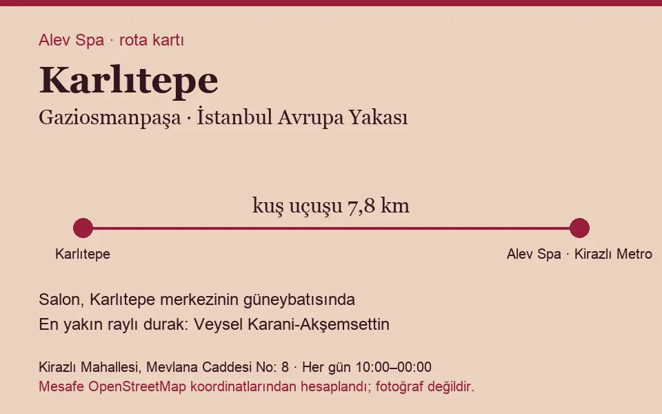Karlıtepe masaj salonu rota kartı: Alev Spa'ya kuş uçuşu 7,8 km, salon güneybatısında