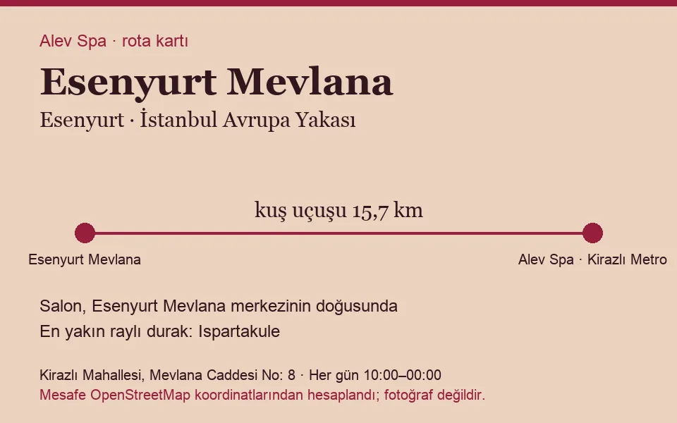 Mevlana (Esenyurt) masaj salonu rota kartı: Alev Spa'ya kuş uçuşu 15,7 km, salon doğusunda
