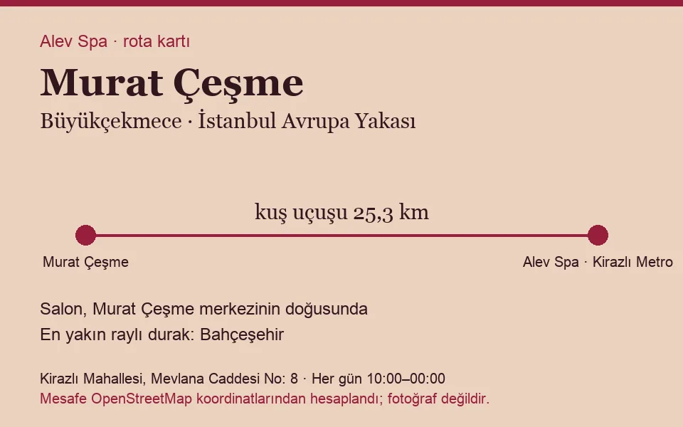 Murat Çeşme masaj salonu rota kartı: Alev Spa'ya kuş uçuşu 25,3 km, salon doğusunda