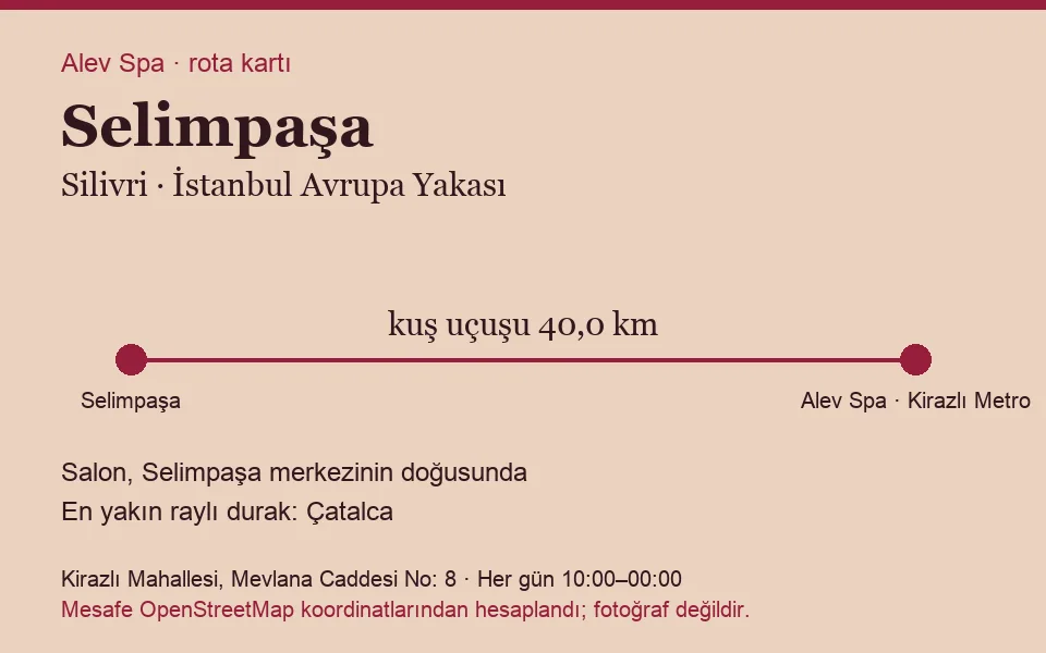 Selimpaşa masaj salonu rota kartı: Alev Spa'ya kuş uçuşu 40,0 km, salon doğusunda