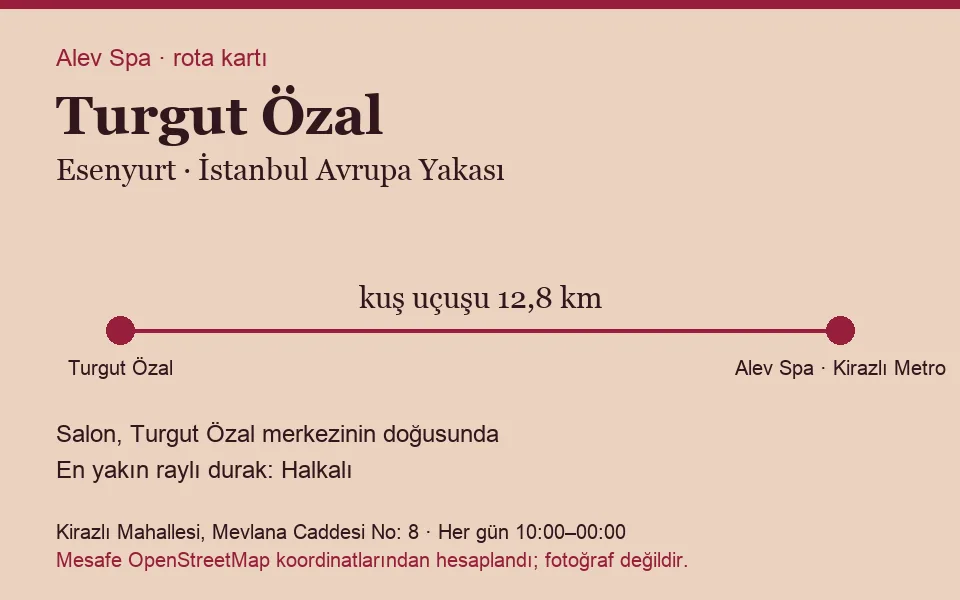 Turgut Özal masaj salonu rota kartı: Alev Spa'ya kuş uçuşu 12,8 km, salon doğusunda