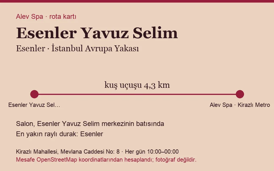 Yavuz Selim (Esenler) masaj salonu rota kartı: Alev Spa'ya kuş uçuşu 4,3 km, salon batısında