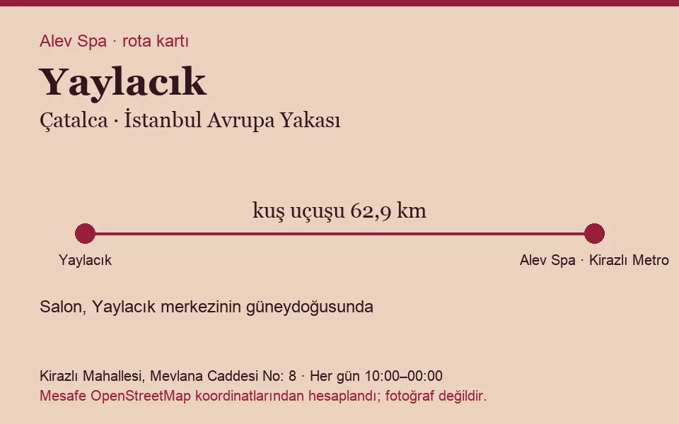 Yaylacık masaj salonu rota kartı: Alev Spa'ya kuş uçuşu 62,9 km, salon güneydoğusunda